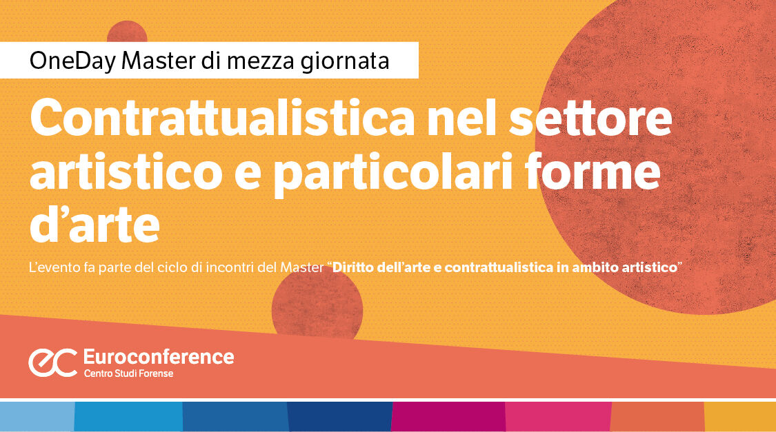 Immagine Contrattualistica nel settore artistico e particolari forme d'arte | Euroconference